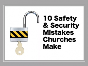 KidCheck Secure Children's Check-In Shares a Guest Post from Dale Hudson, 10 Safety and Security Mistakes Churches Make